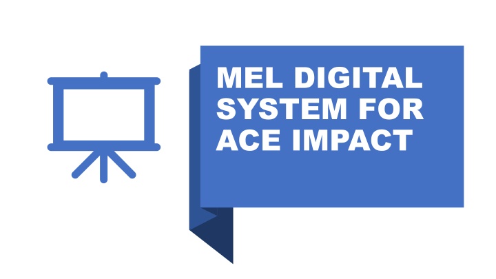 mel digital system for ace impact