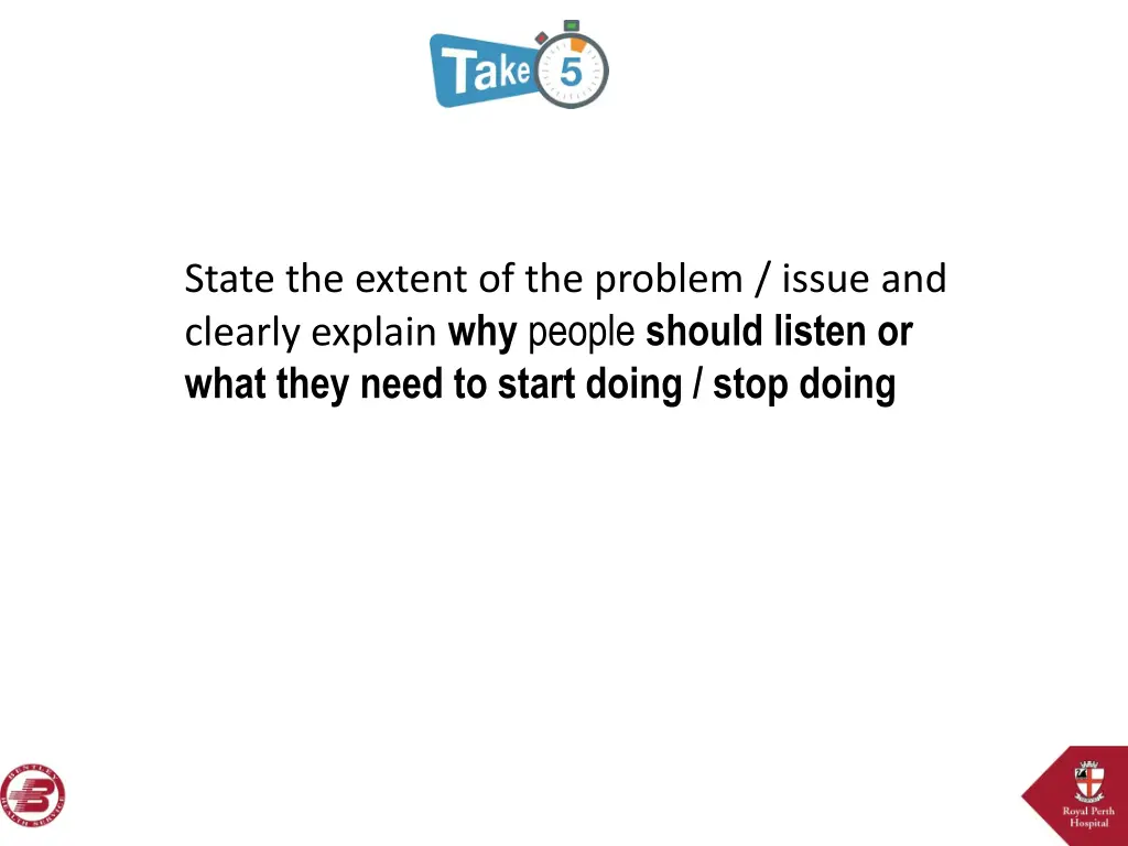 state the extent of the problem issue and clearly