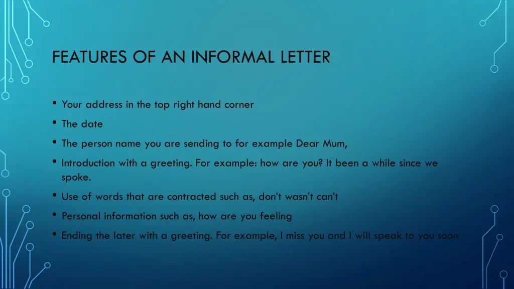 features of an informal letter