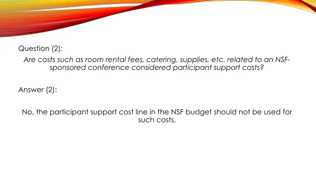 question 2 are costs such as room rental fees