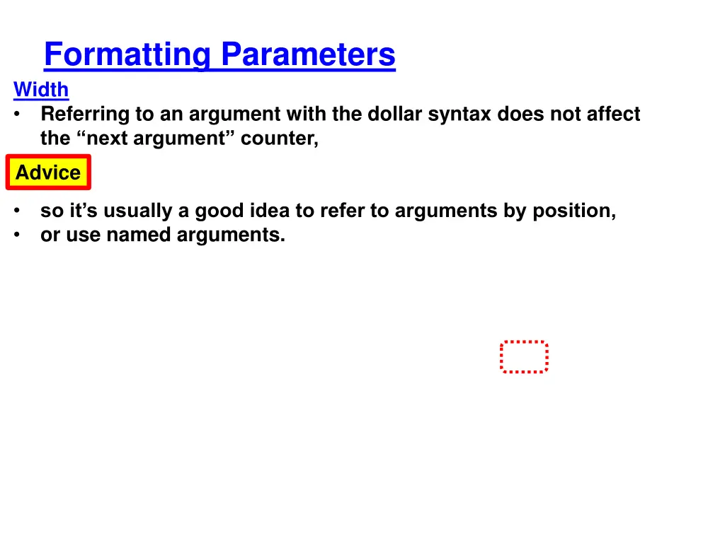 formatting parameters width referring