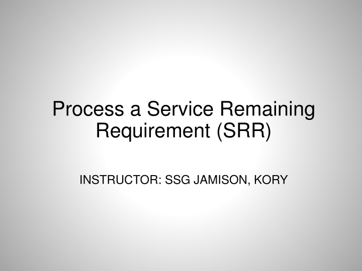 process a service remaining requirement srr