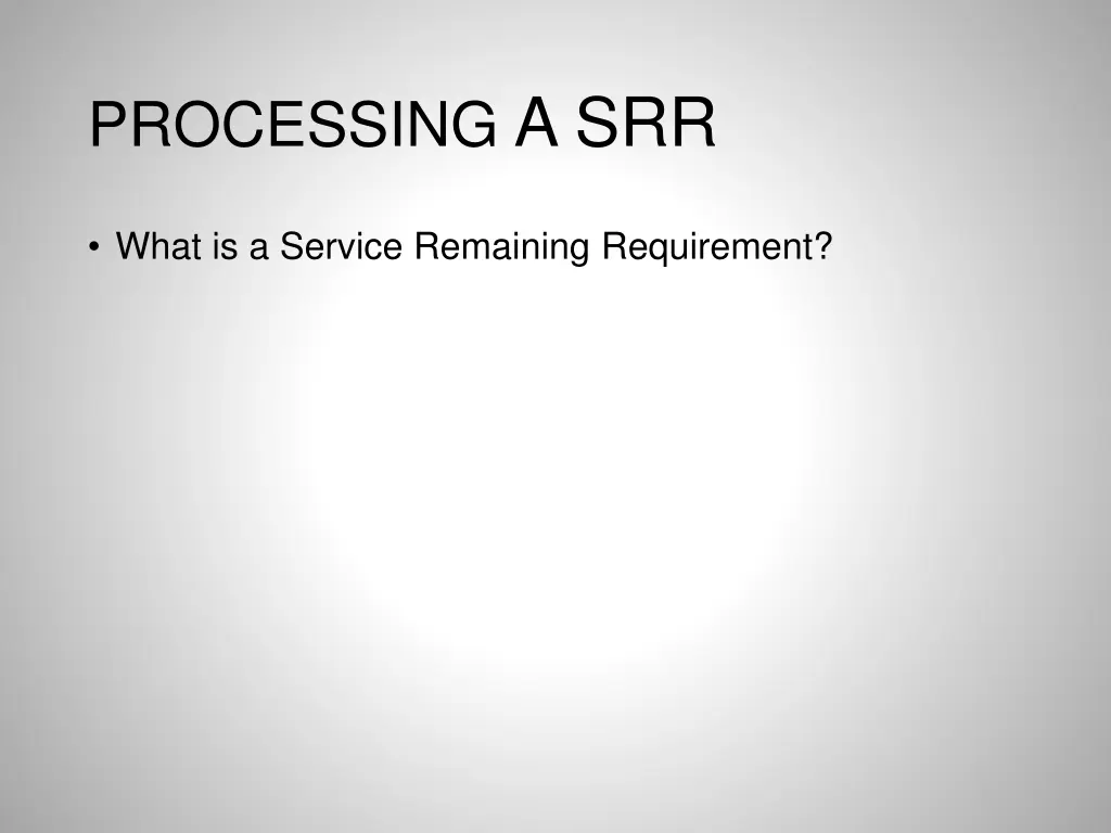 processing a srr 1