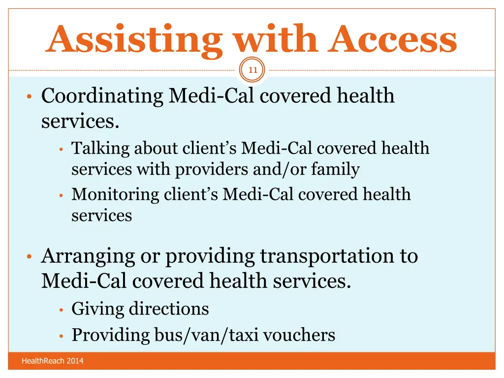assisting with access 11