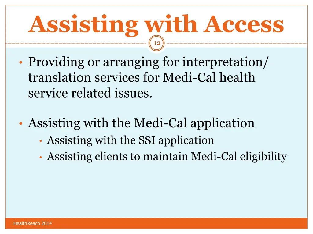 assisting with access 12