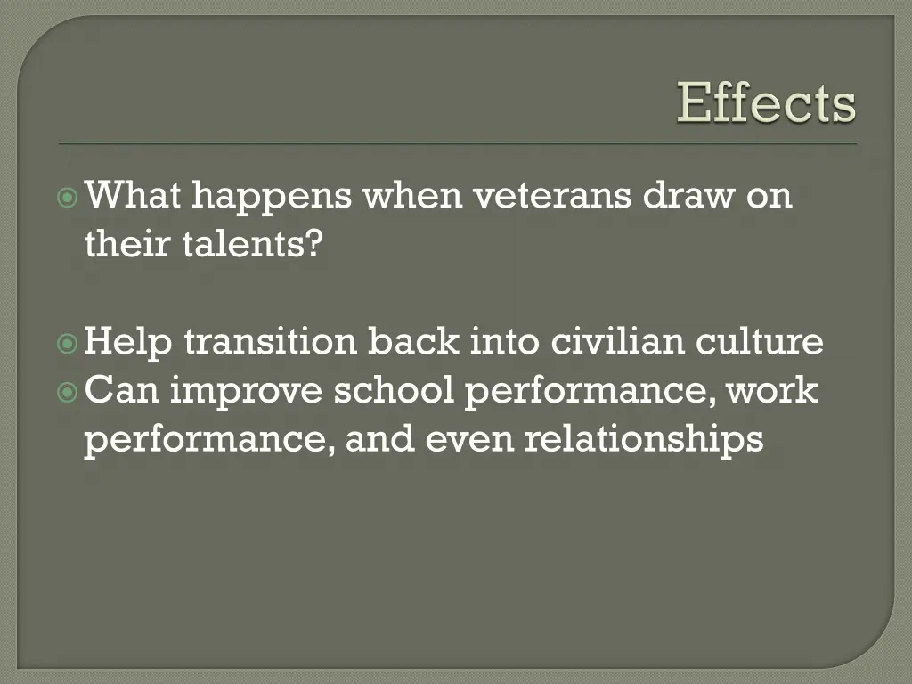what happens when veterans draw on their talents