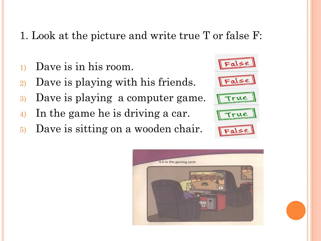 1 look at the picture and write true t or false f