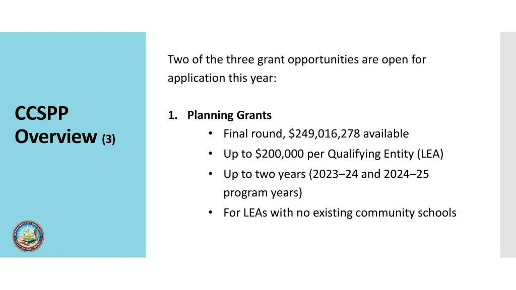 two of the three grant opportunities are open