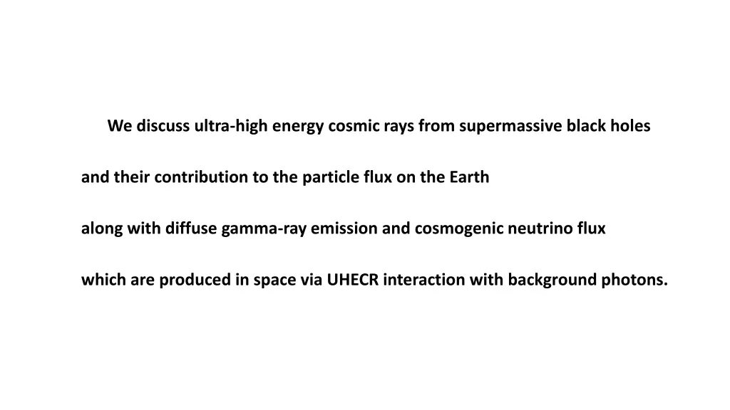 we discuss ultra high energy cosmic rays from