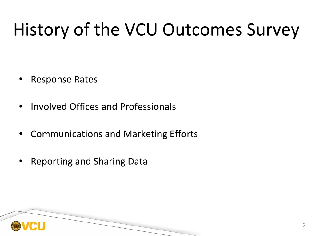 history of the vcu outcomes survey