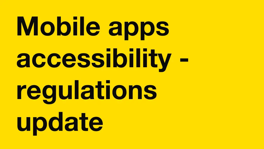 mobile apps accessibility regulations update