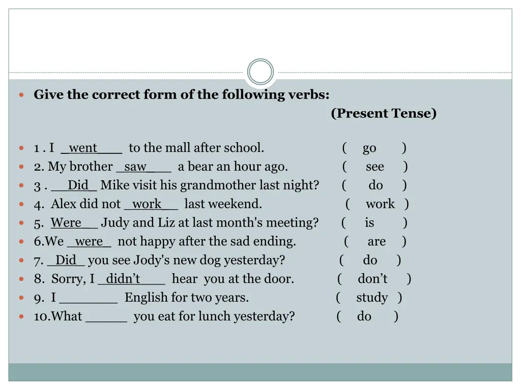give the correct form of the following verbs 7