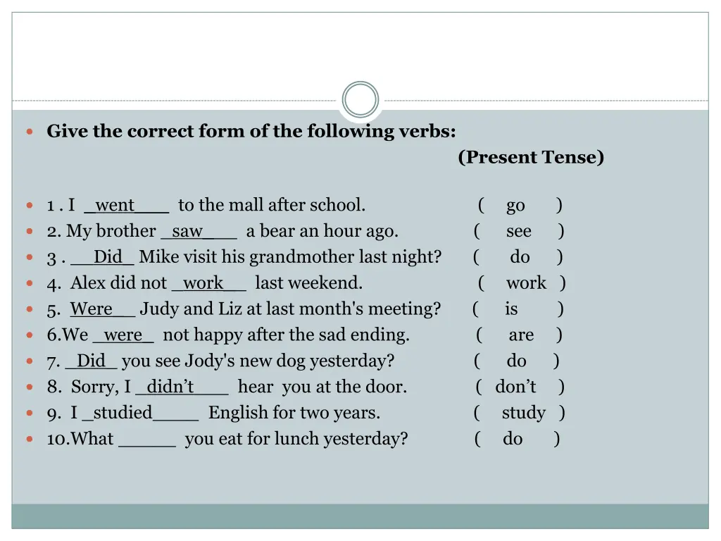 give the correct form of the following verbs 8