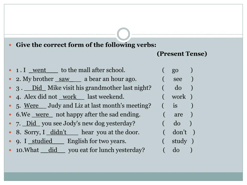 give the correct form of the following verbs 9