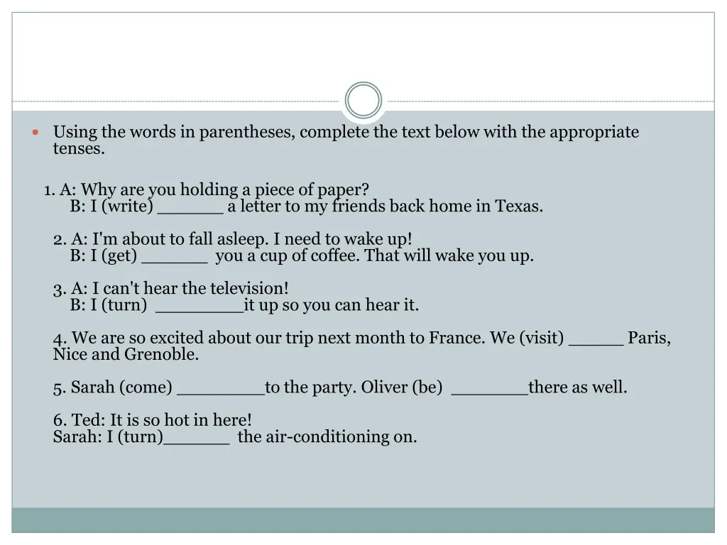 using the words in parentheses complete the text