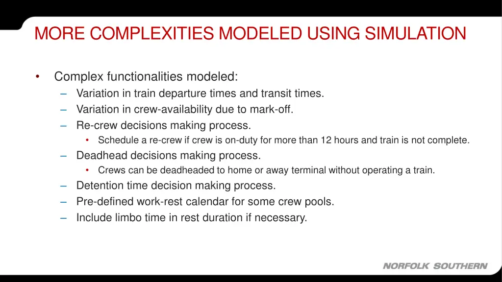 more complexities modeled using simulation