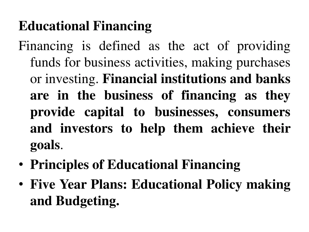 educational financing financing is defined