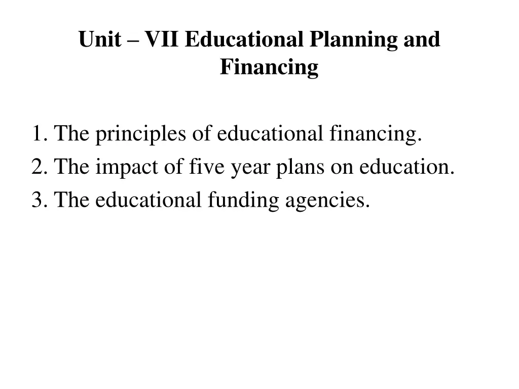unit vii educational planning and financing