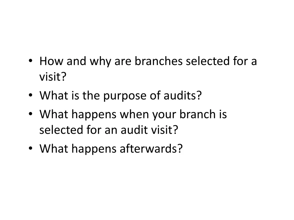 how and why are branches selected for a visit 3