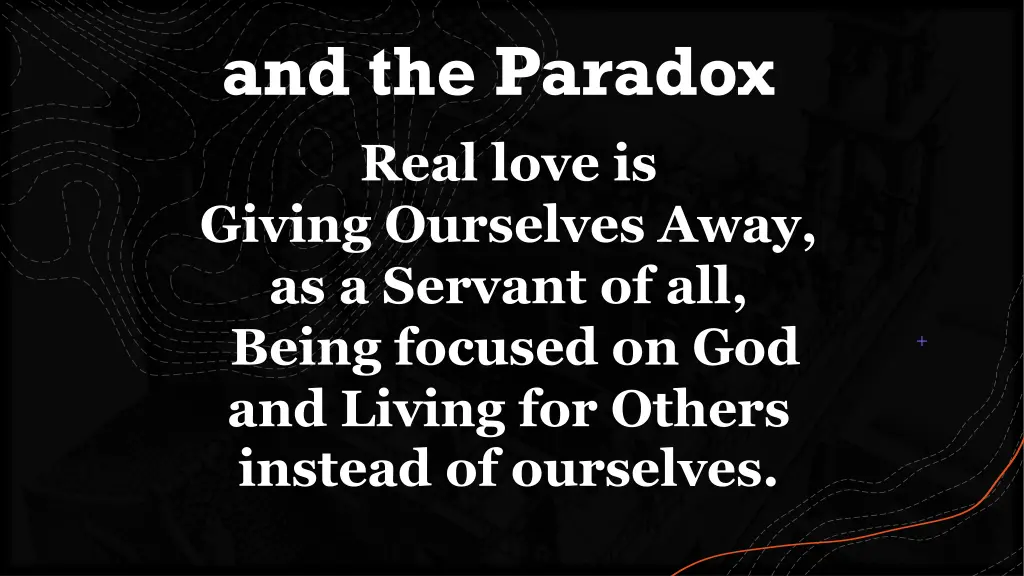 and the paradox real love is giving ourselves