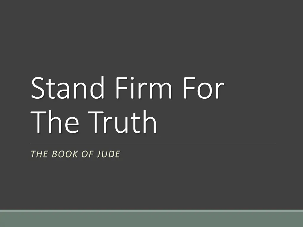 stand firm for the truth 1