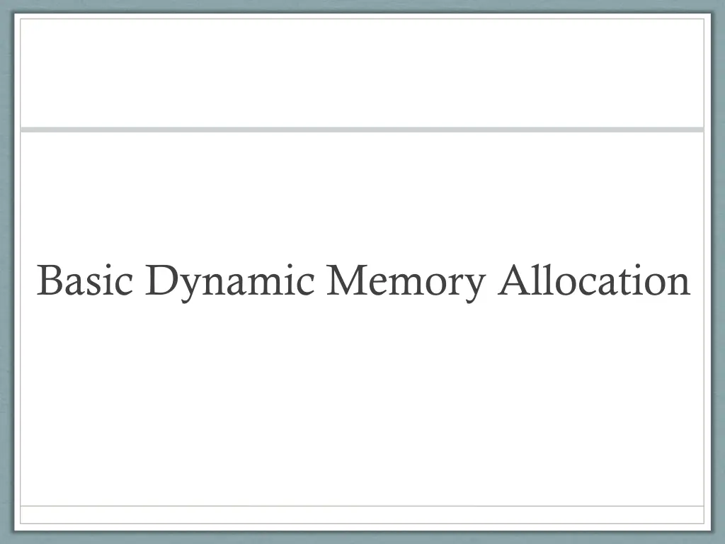 basic dynamic memory allocation