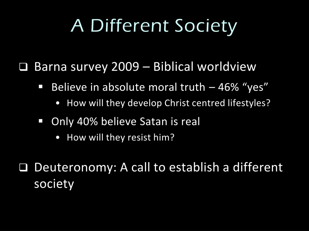 a different society