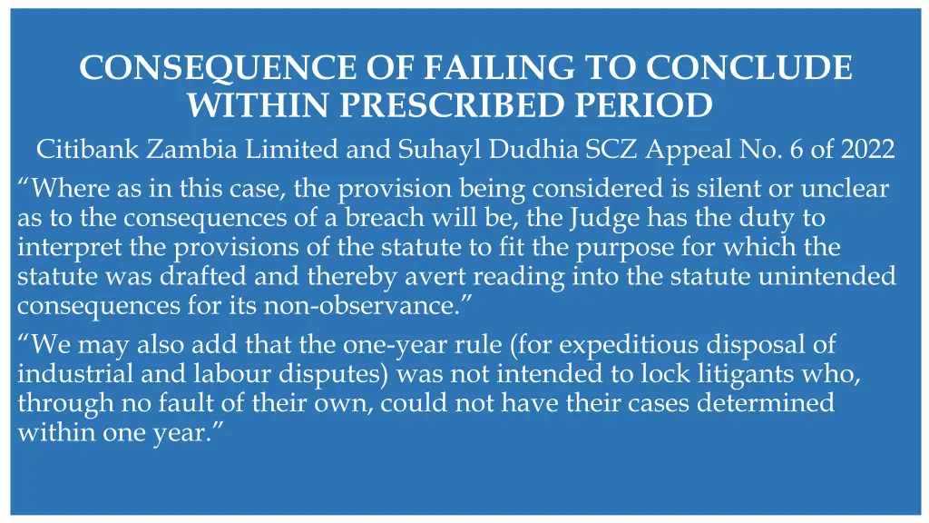 consequence of failing to conclude within
