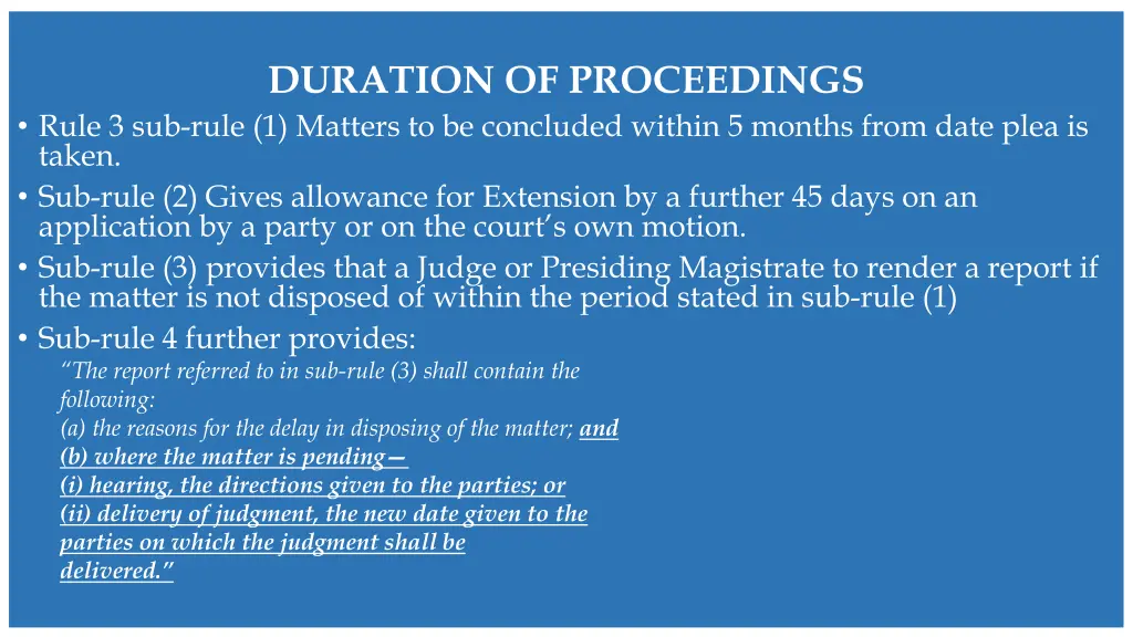 duration of proceedings rule 3 sub rule 1 matters
