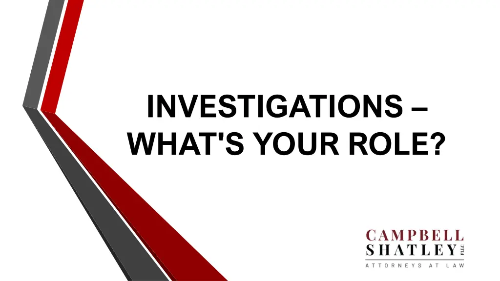 investigations what s your role