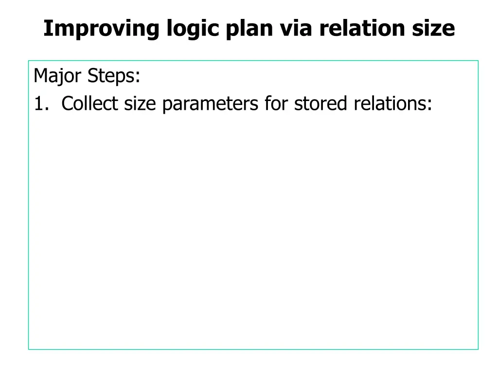 improving logic plan via relation size 1