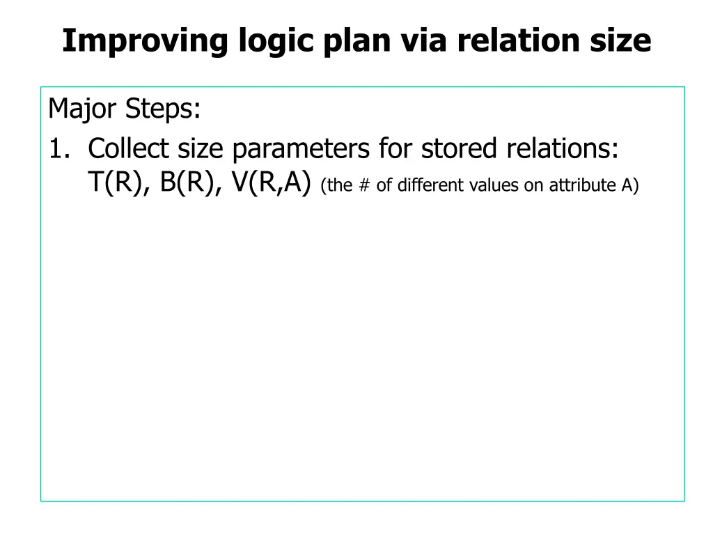 improving logic plan via relation size 2