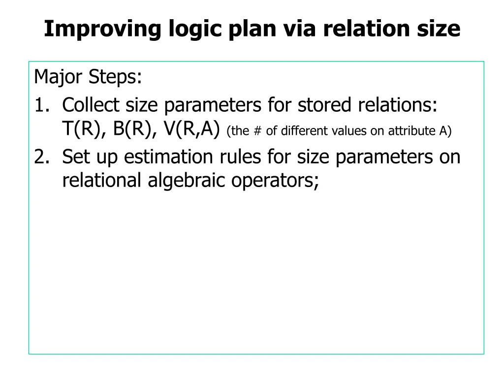 improving logic plan via relation size 3