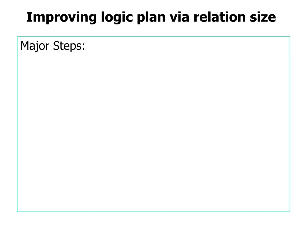 improving logic plan via relation size