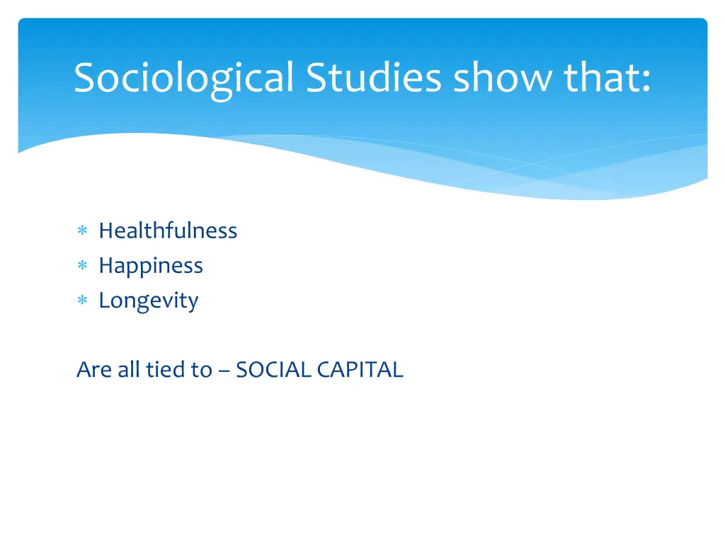 sociological studies show that