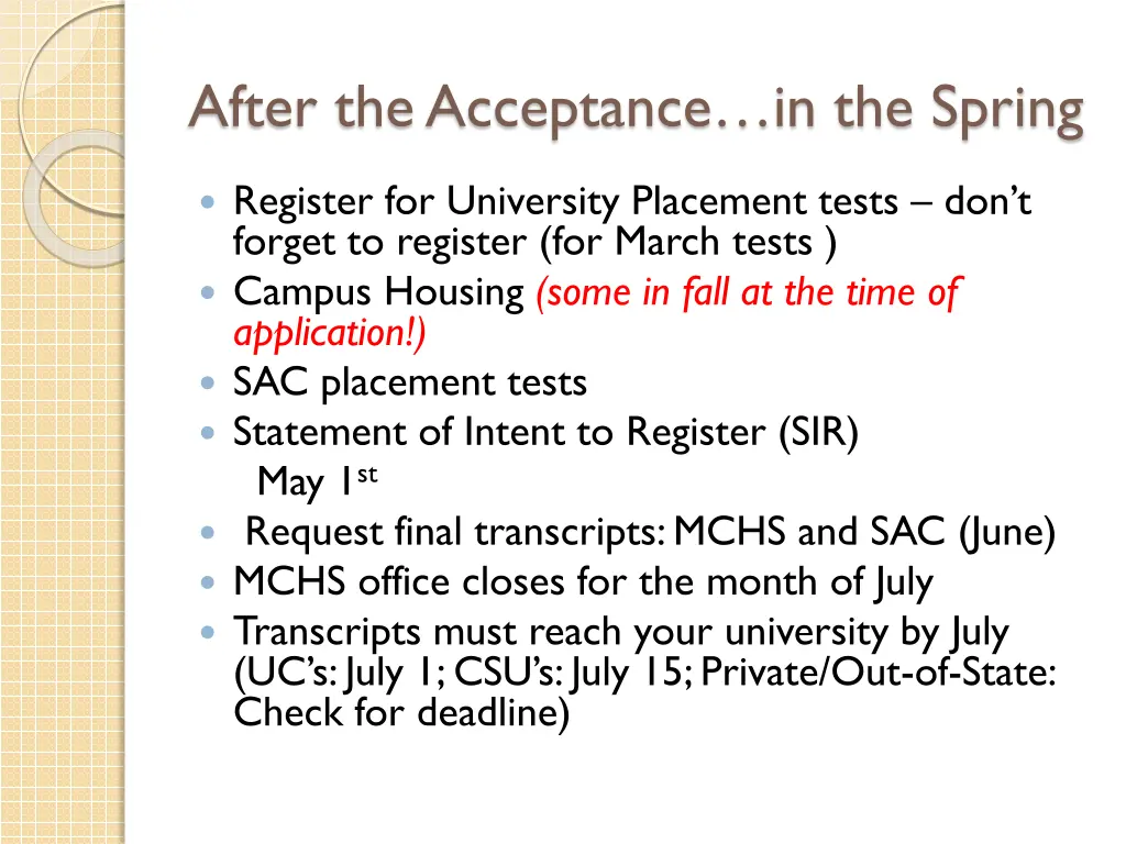 after the acceptance in the spring