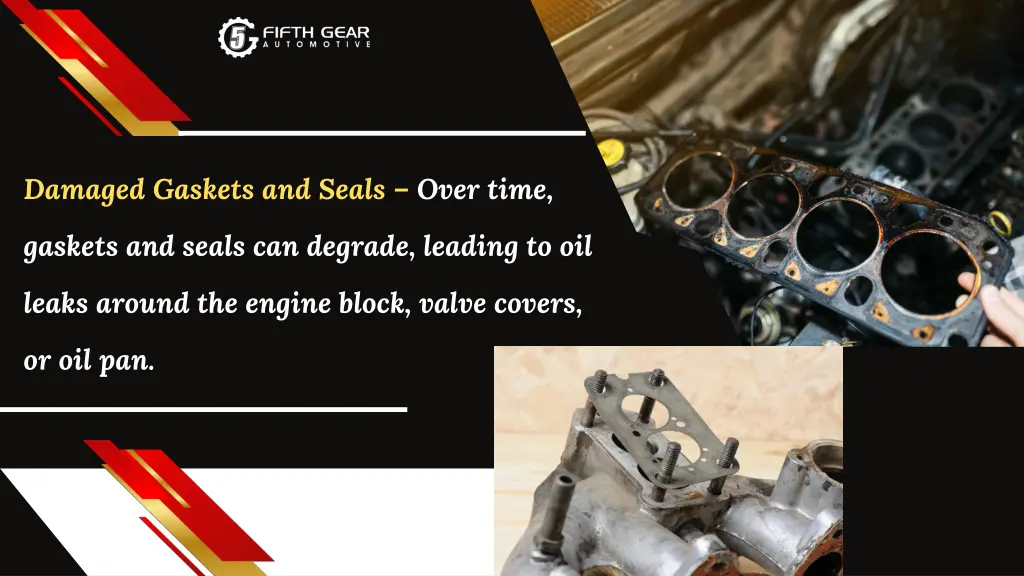 damaged gaskets and seals over time