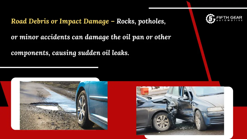 road debris or impact damage rocks potholes