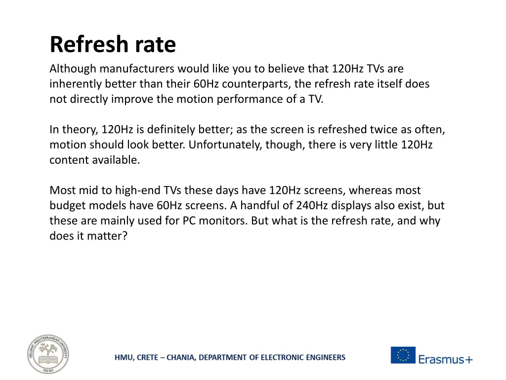 refresh rate although manufacturers would like