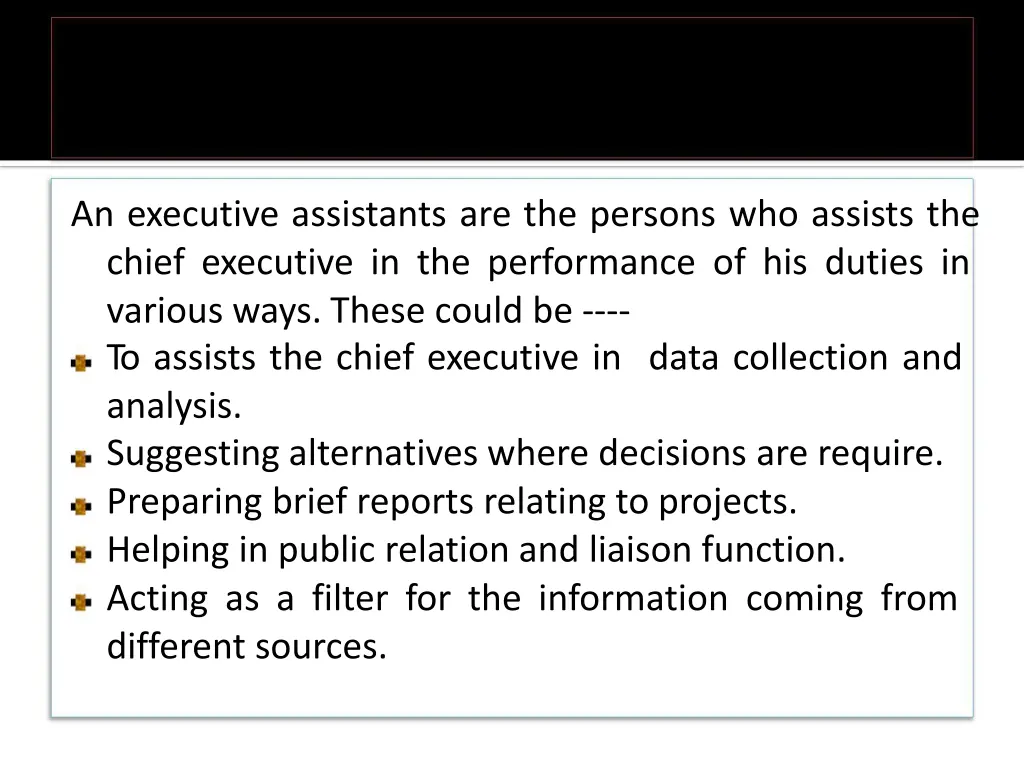 an executive assistants are the persons