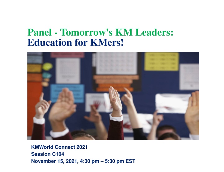 panel tomorrow s km leaders education for kmers