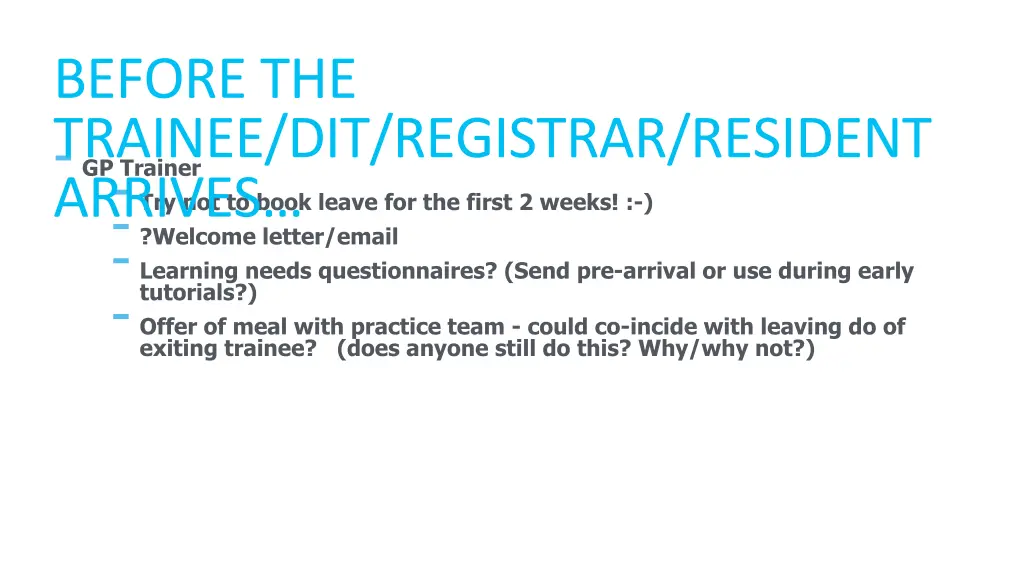 before the trainee dit registrar resident arrives 2