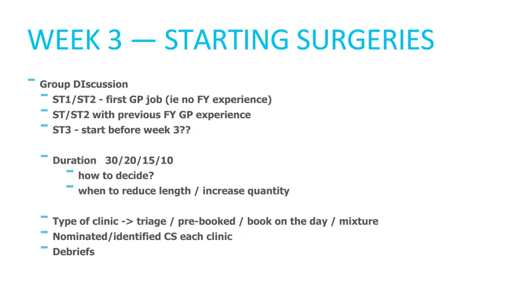 week 3 starting surgeries
