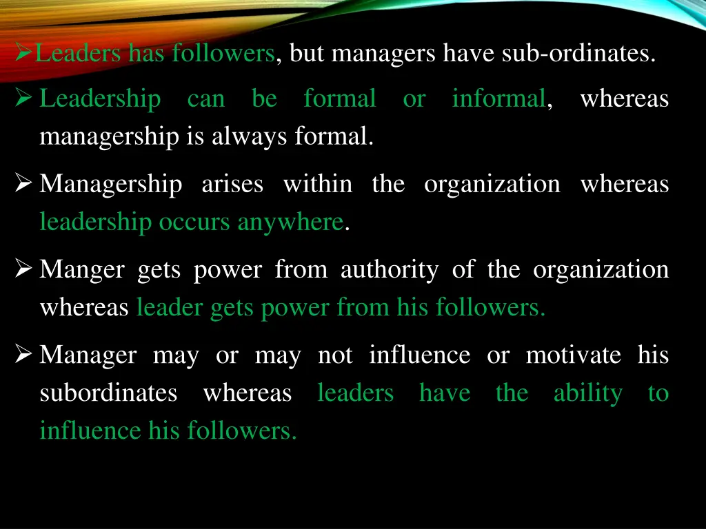 leaders has followers but managers have