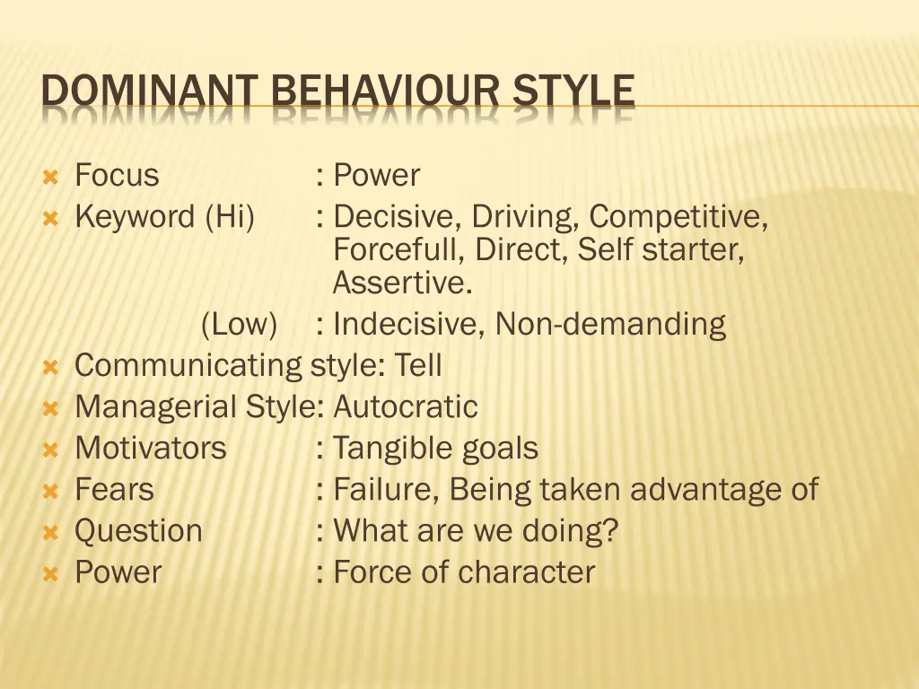 dominant behaviour style