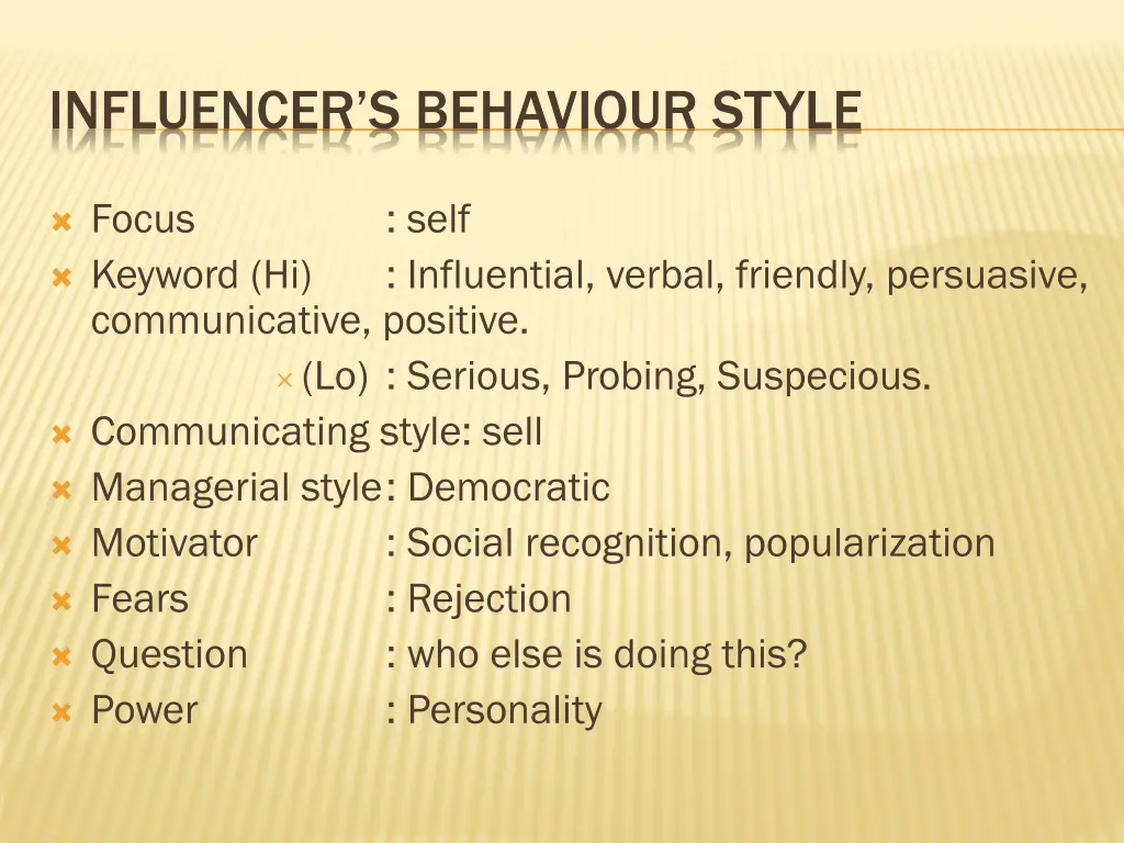 influencer s behaviour style