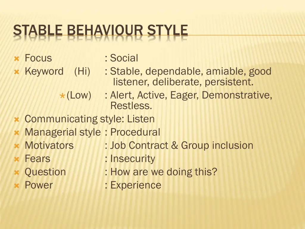 stable behaviour style