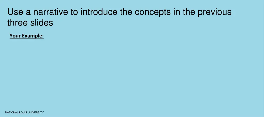 use a narrative to introduce the concepts 1