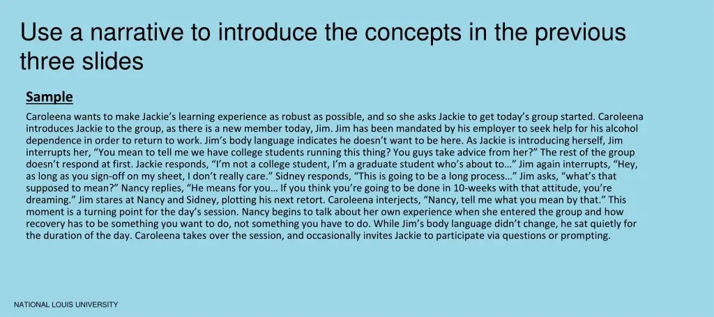 use a narrative to introduce the concepts