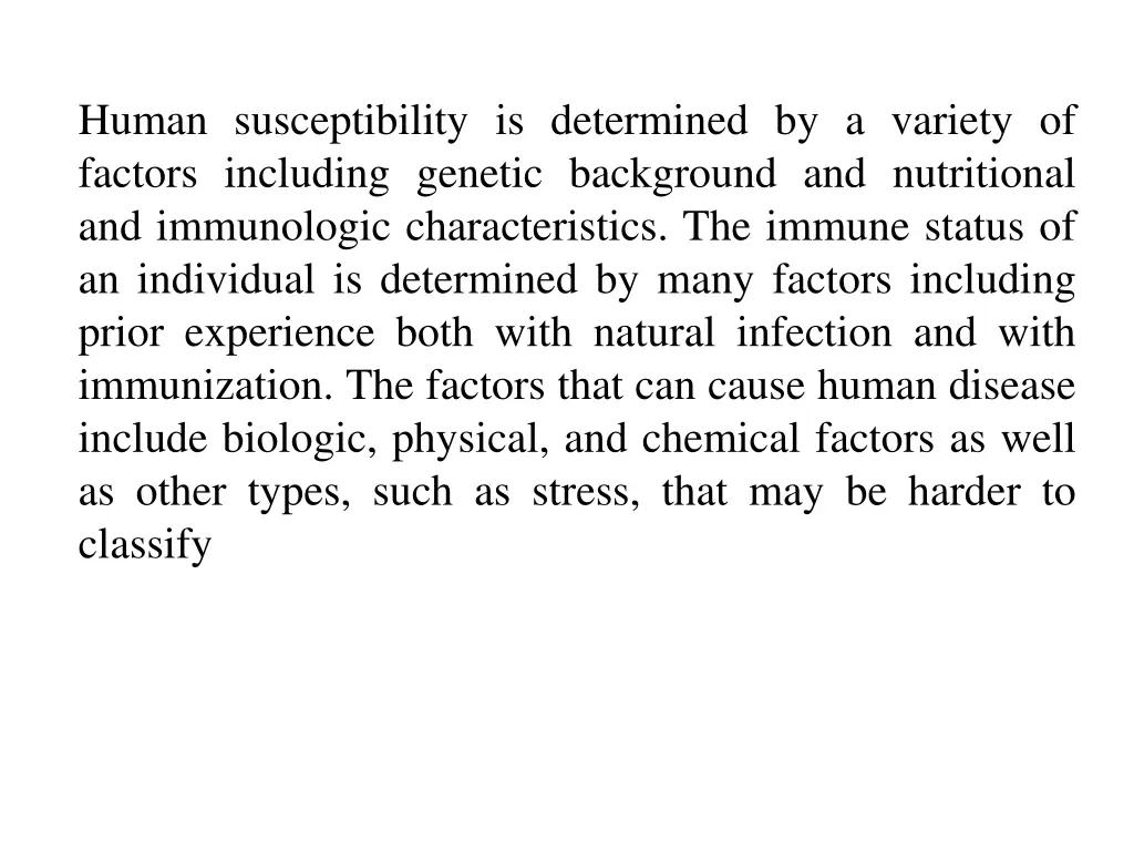 human susceptibility is determined by a variety